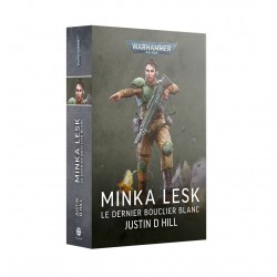 Warhammer 40k Minka Lesk: Le Dernier Bouclier Blanc (Broché)