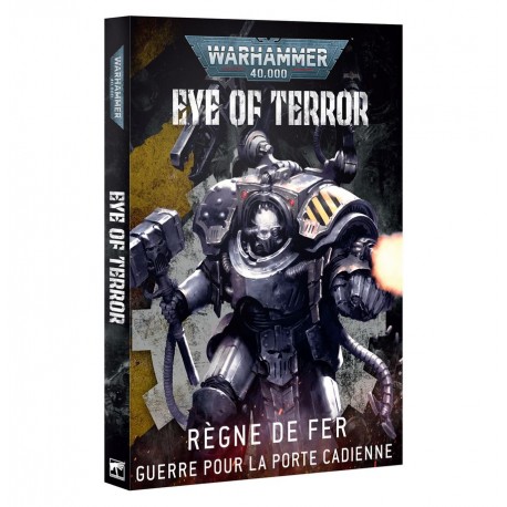 Warhammer 40k Eye of Terror: Règne de Fer – La Guerre pour la Porte Cadienne